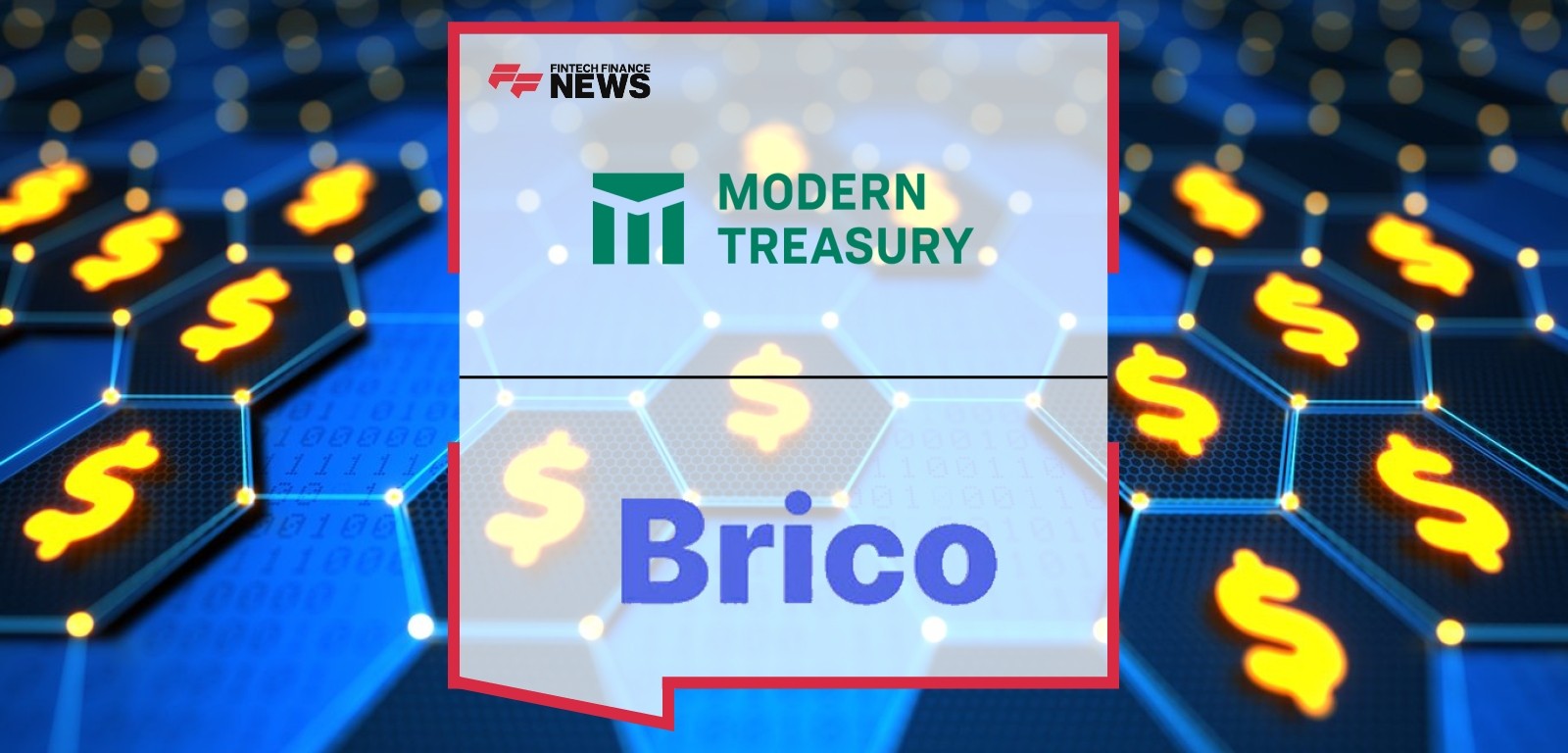 Modern Treasury and Brico Partner to Transform Payment Operations Through Automated Licensing