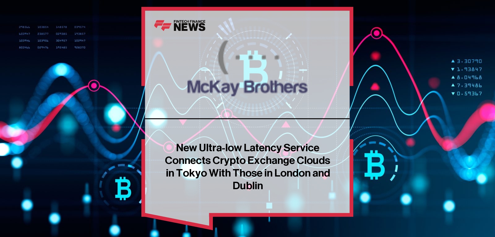 New Ultra-low Latency Service Connects Crypto Exchange Clouds in Tokyo With Those in London and Dublin