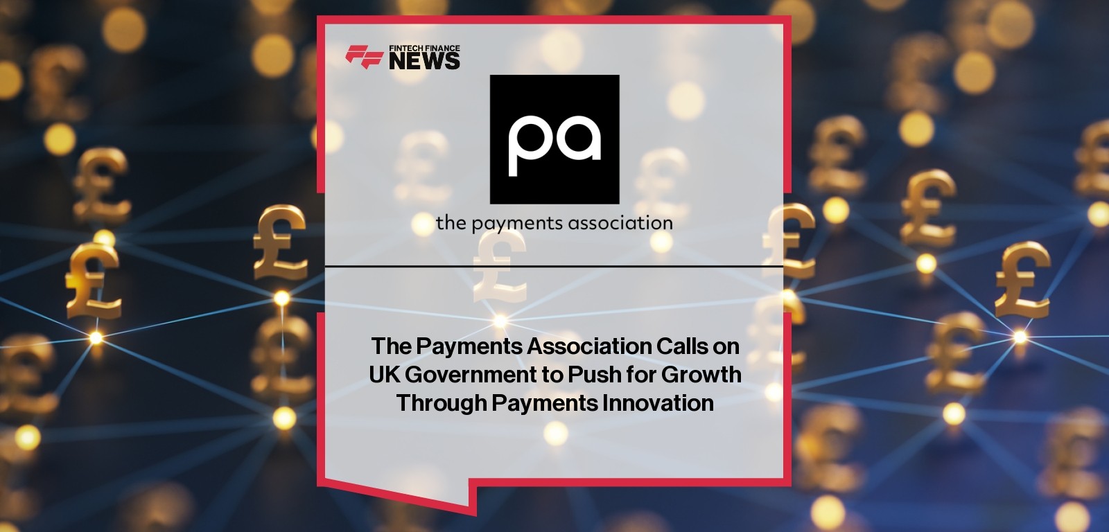 The Payments Association Calls on UK Government to Push for Growth Through Payments Innovation