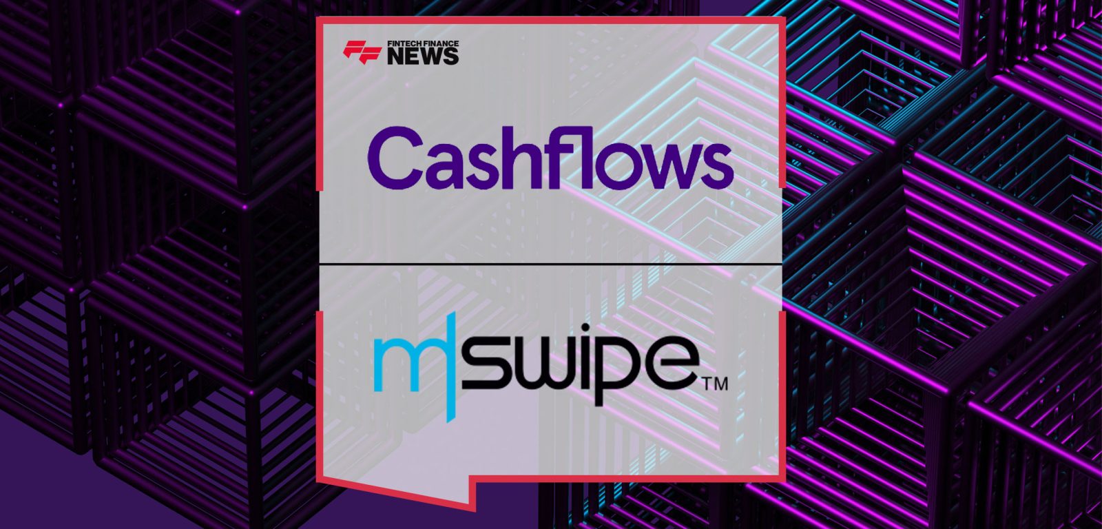 Cashflows-Enables-Mswipe-to-Enter-UK-via-Innovative-Acquiring-BIN-Sponsorship-Model