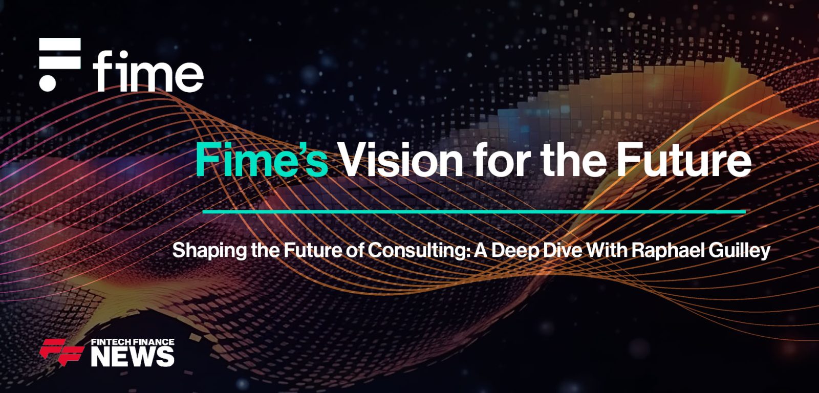 Fime and Consult Hyperion teams unite in 2024 to expand global consulting capabilities in digital identity, smart mobility, and payments innovation.