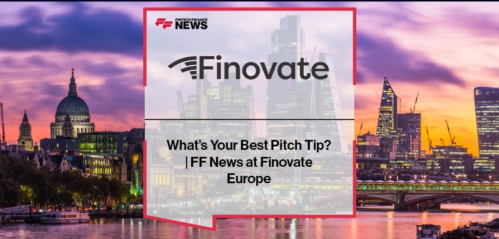 Attendees at Finovate Europe share their best pitching tips, including storytelling, energy, and delivering impactful fintech demos.