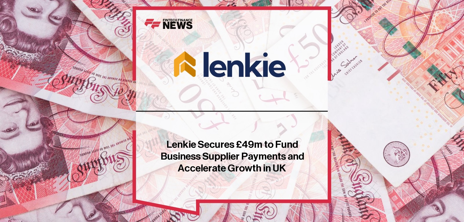 Lenkie Secures £49m to Fund Business Supplier Payments and Accelerate Growth in UK