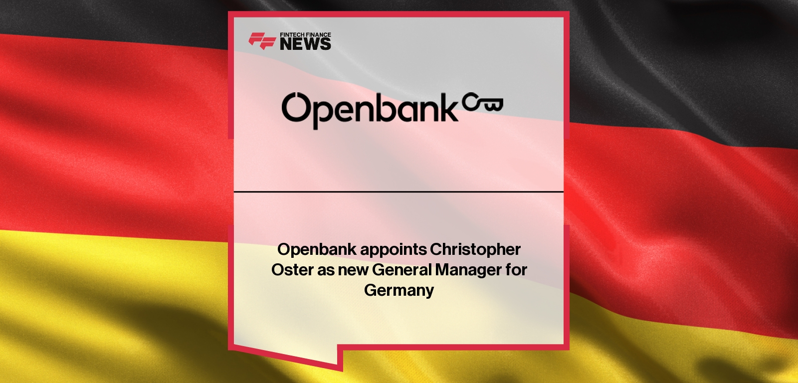 Openbank appoints Christopher Oster as new General Manager for Germany