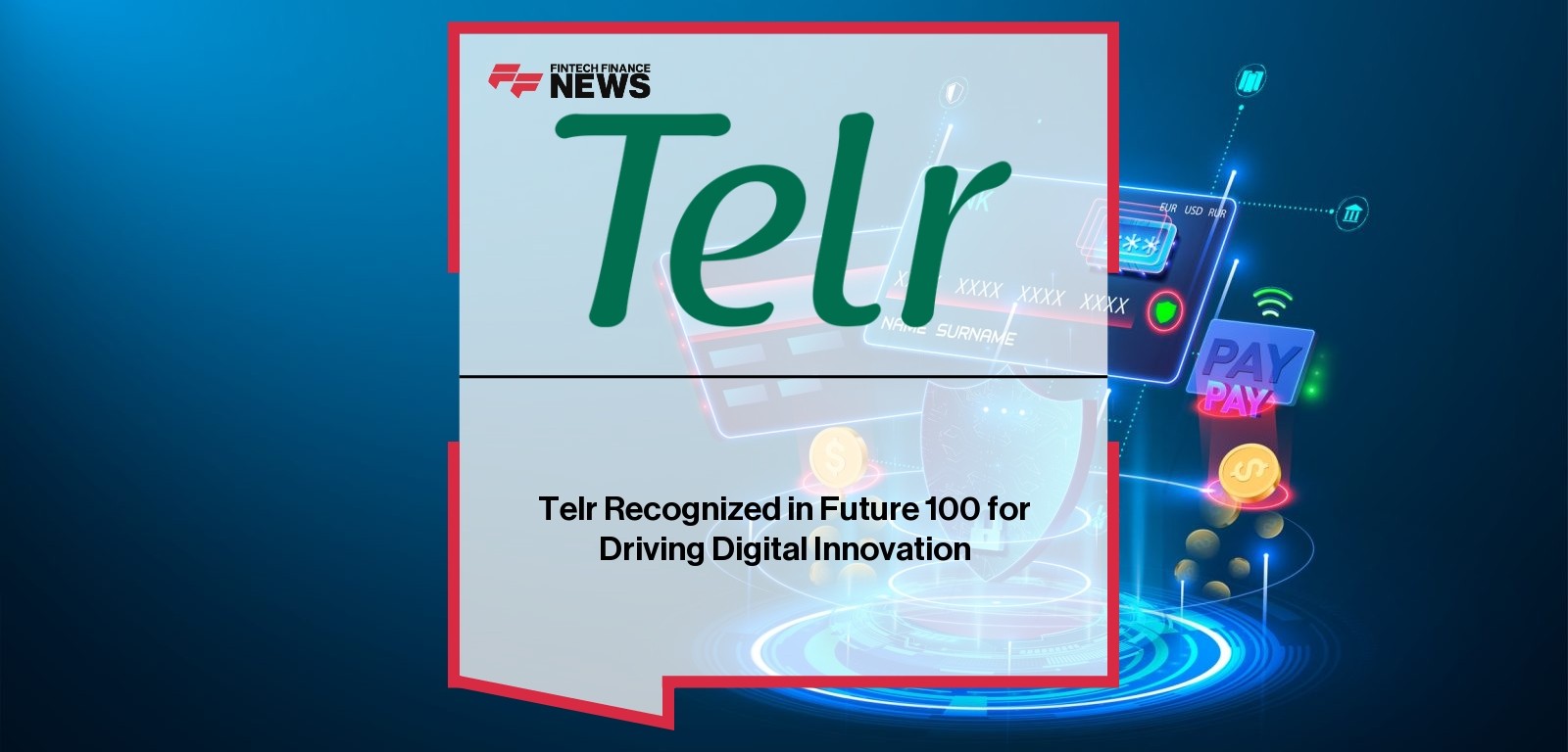 Telr Recognized in Future 100 for Driving Digital Innovation
