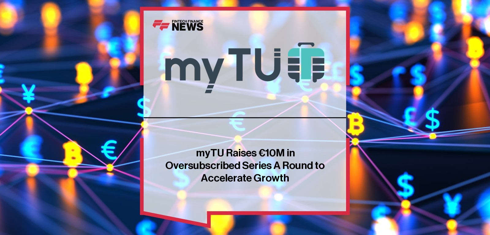 myTU Raises €10M in Oversubscribed Series A Round to Accelerate Growth