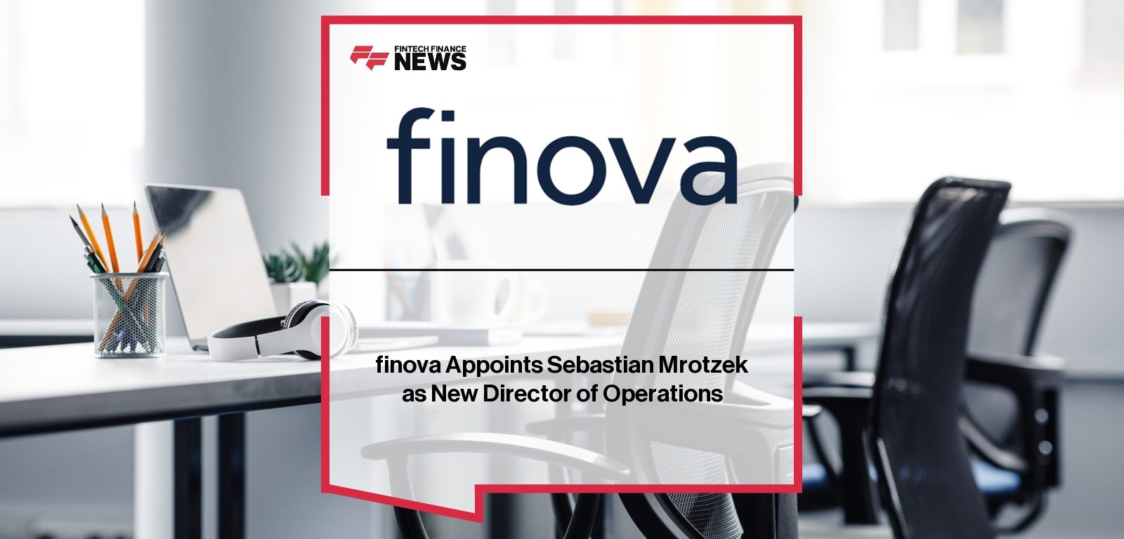 finova Appoints Sebastian Mrotzek as New Director of Operations