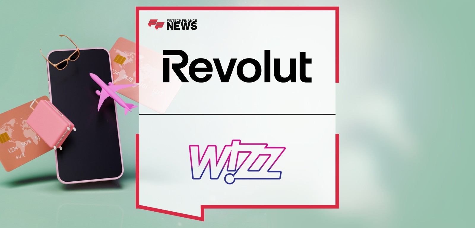 Revolut Announces Partnership With Wizz Air, Offering One-Click Payments and Ten-Fold Rewards