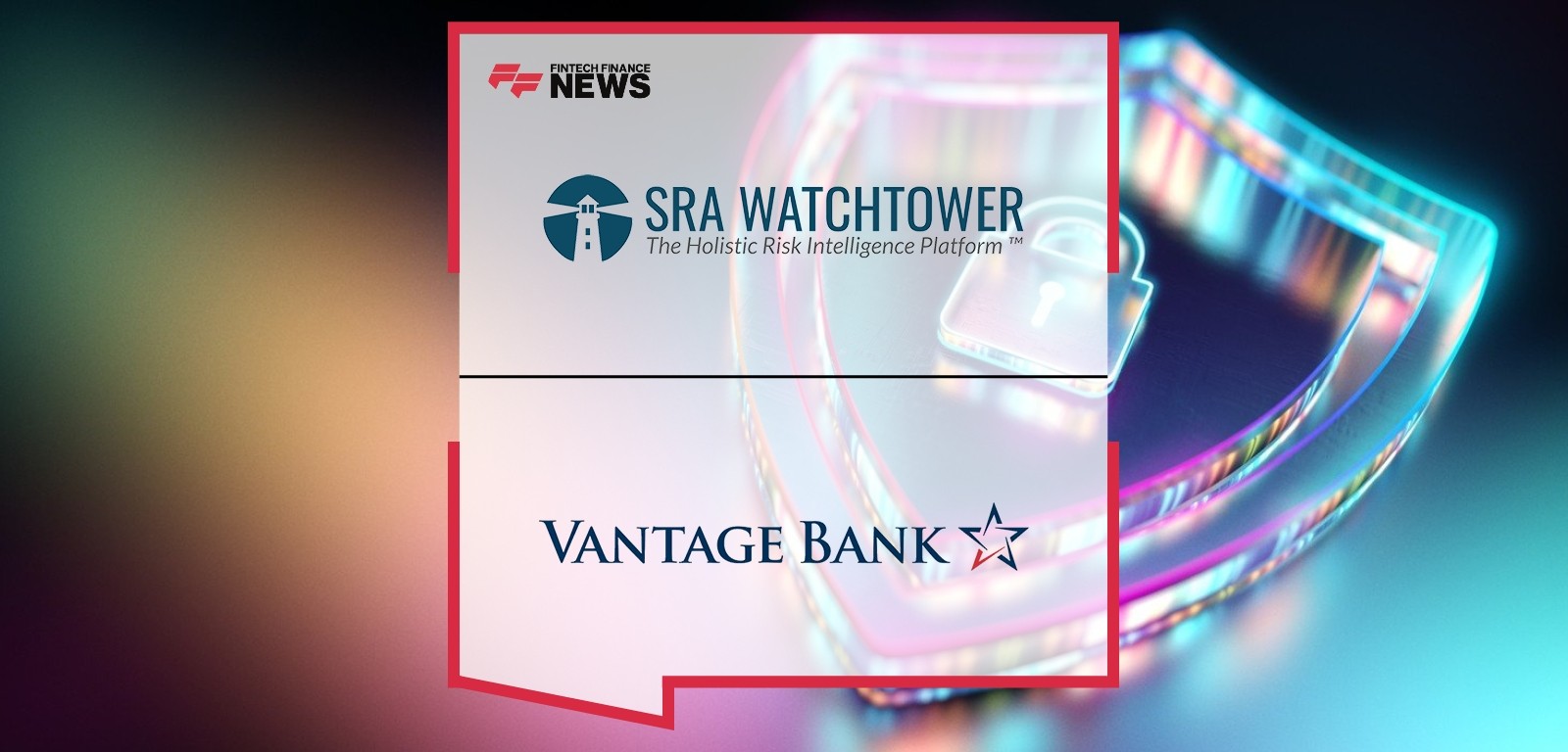 Vantage Bank Selects SRA Watchtower As Their Business Intelligence Platform For Risk and Financial Insights