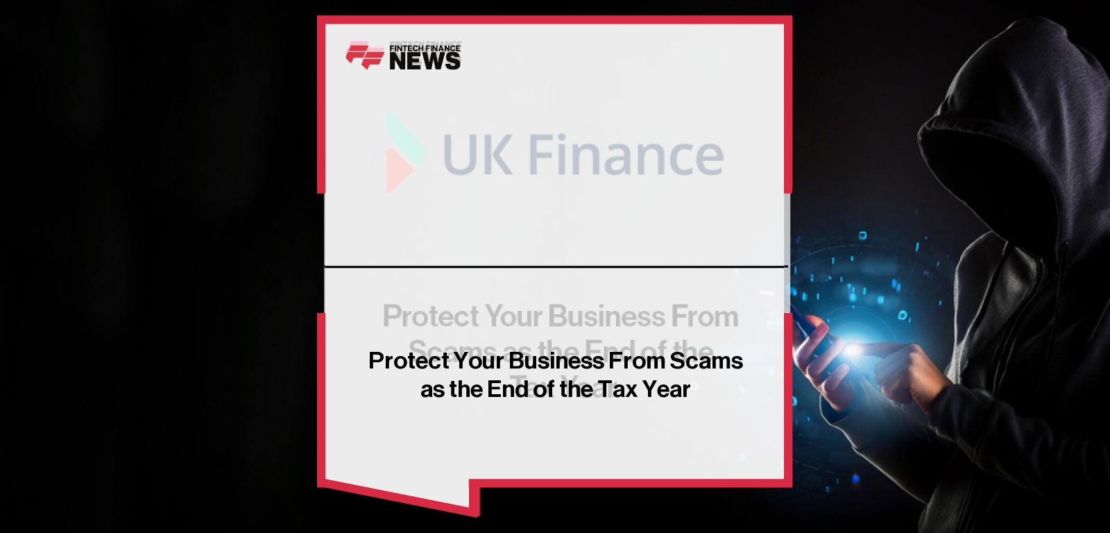 Protect Your Business From Scams as the End of the Tax Year