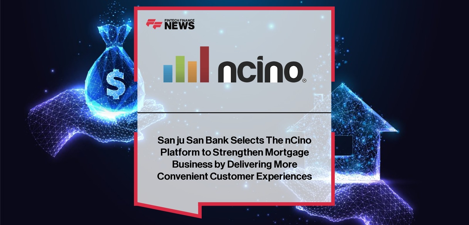 San ju San Bank Selects The nCino Platform to Strengthen Mortgage Business by Delivering More Convenient Customer Experiences