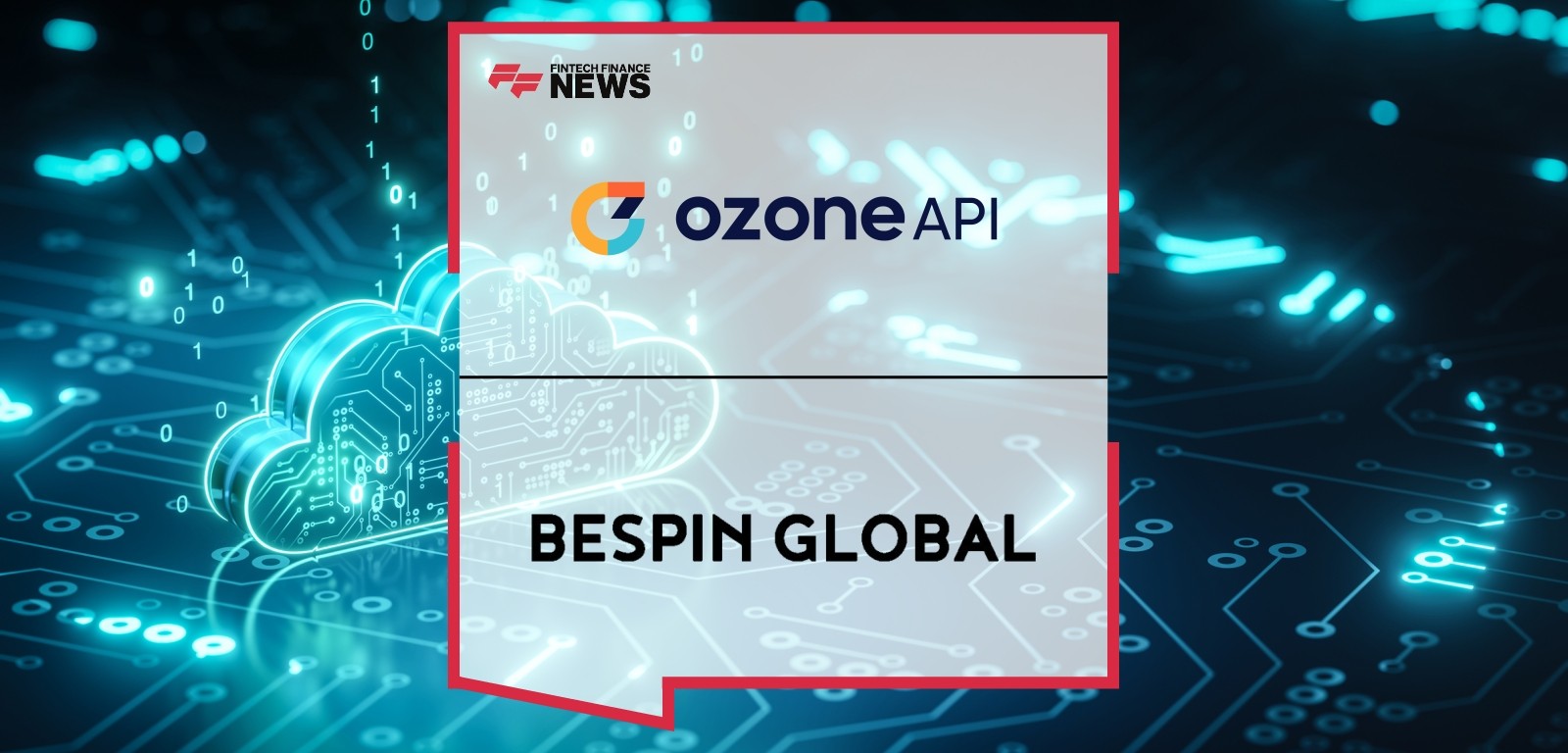 Bespin Global and Ozone API Join Forces to Offer Cloud-Based Open Banking Solutions