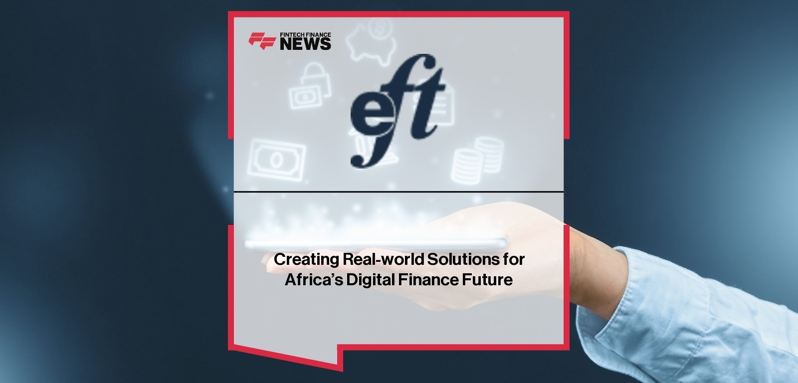 Creating Real-world Solutions for Africa’s Digital Finance Future