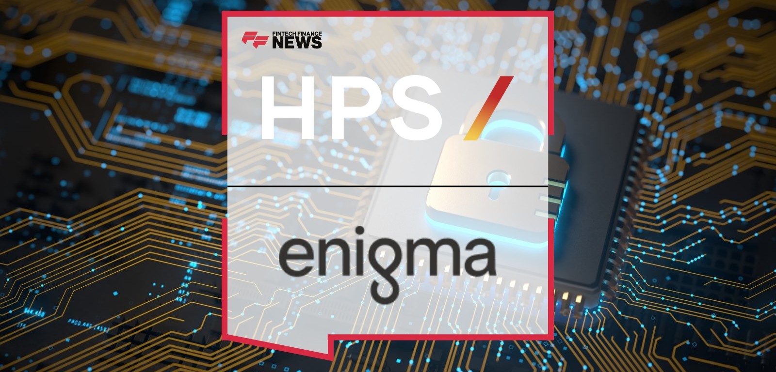 HPS and Enigma Join Forces to Revolutionise Fraud Detection With AI