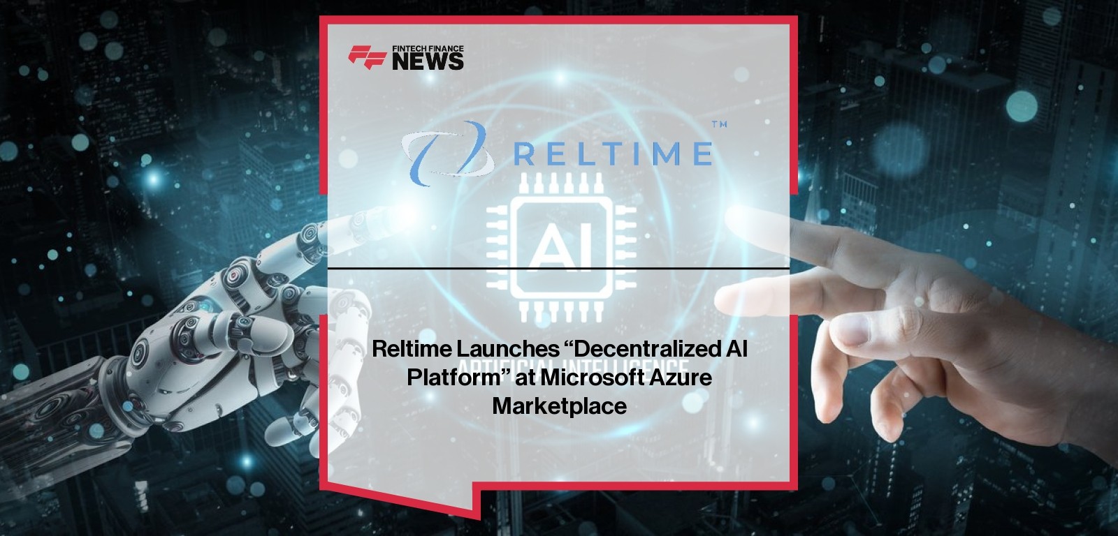 Reltime Launches "Decentralized AI Platform" at Microsoft Azure Marketplace