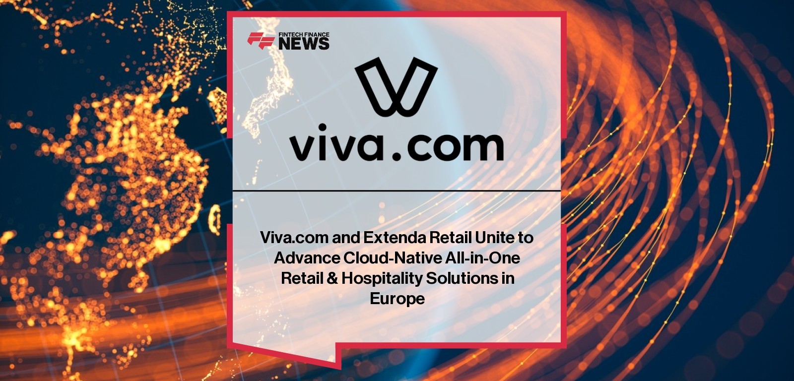 Viva.com and Extenda Retail Unite to Advance Cloud-Native All-in-One Retail & Hospitality Solutions in Europe