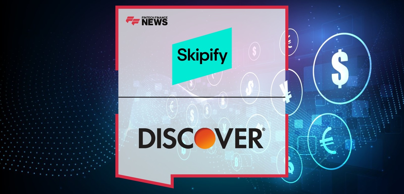 Skipify and Discover Announce Strategic Partnership to Enhance Tokenization & Streamline Digital Payments