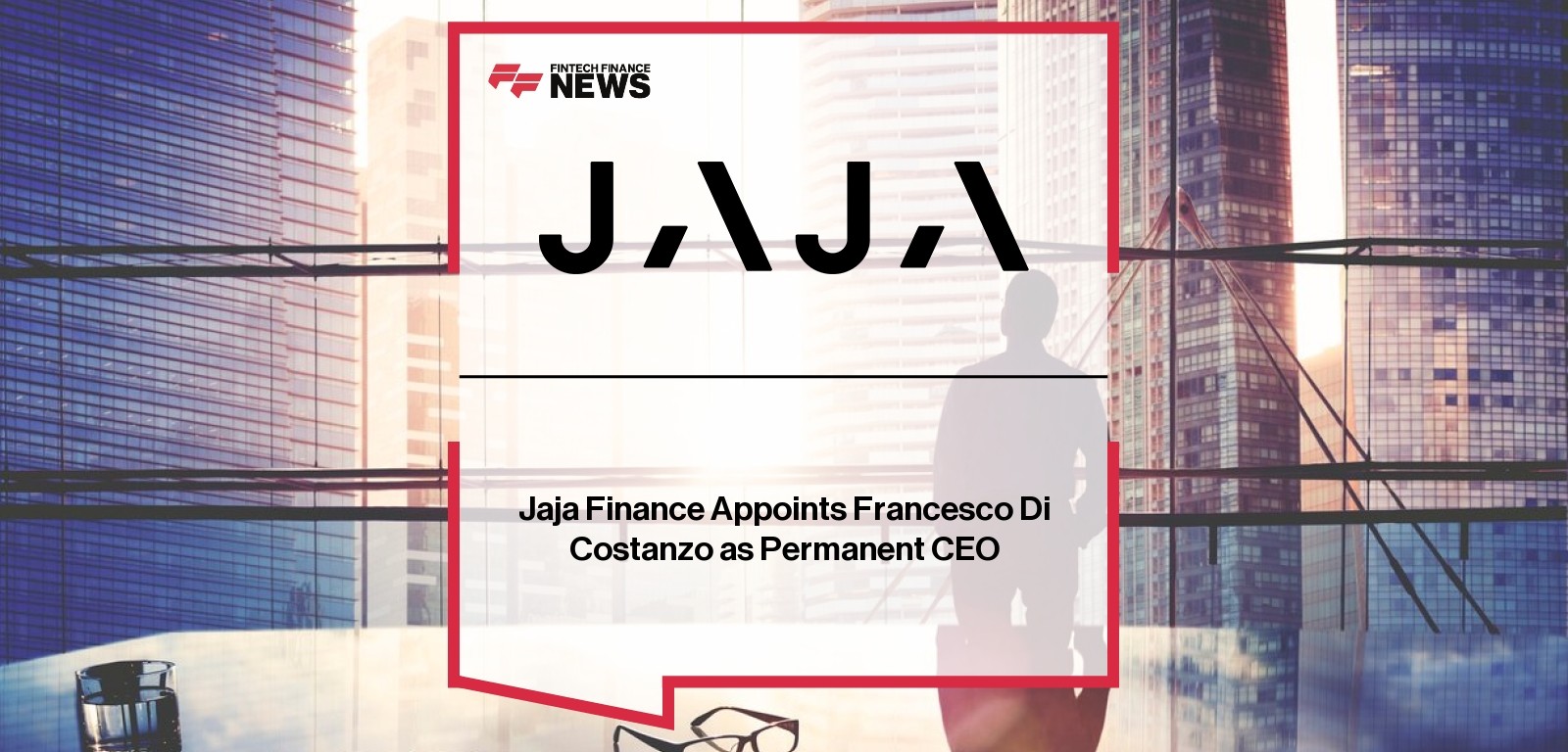 Jaja Finance Appoints Francesco Di Costanzo as Permanent CEO