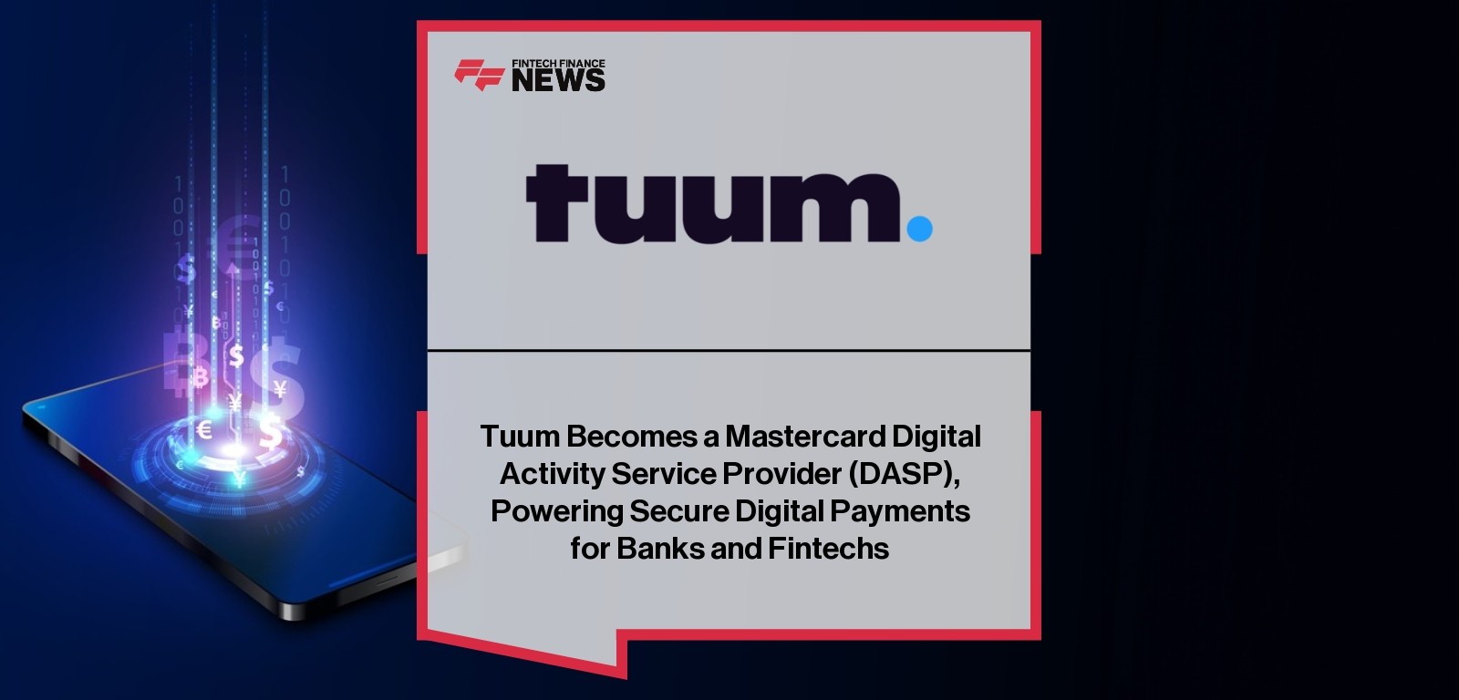 Tuum Becomes a Mastercard Digital Activity Service Provider (DASP), Powering Secure Digital Payments for Banks and Fintechs