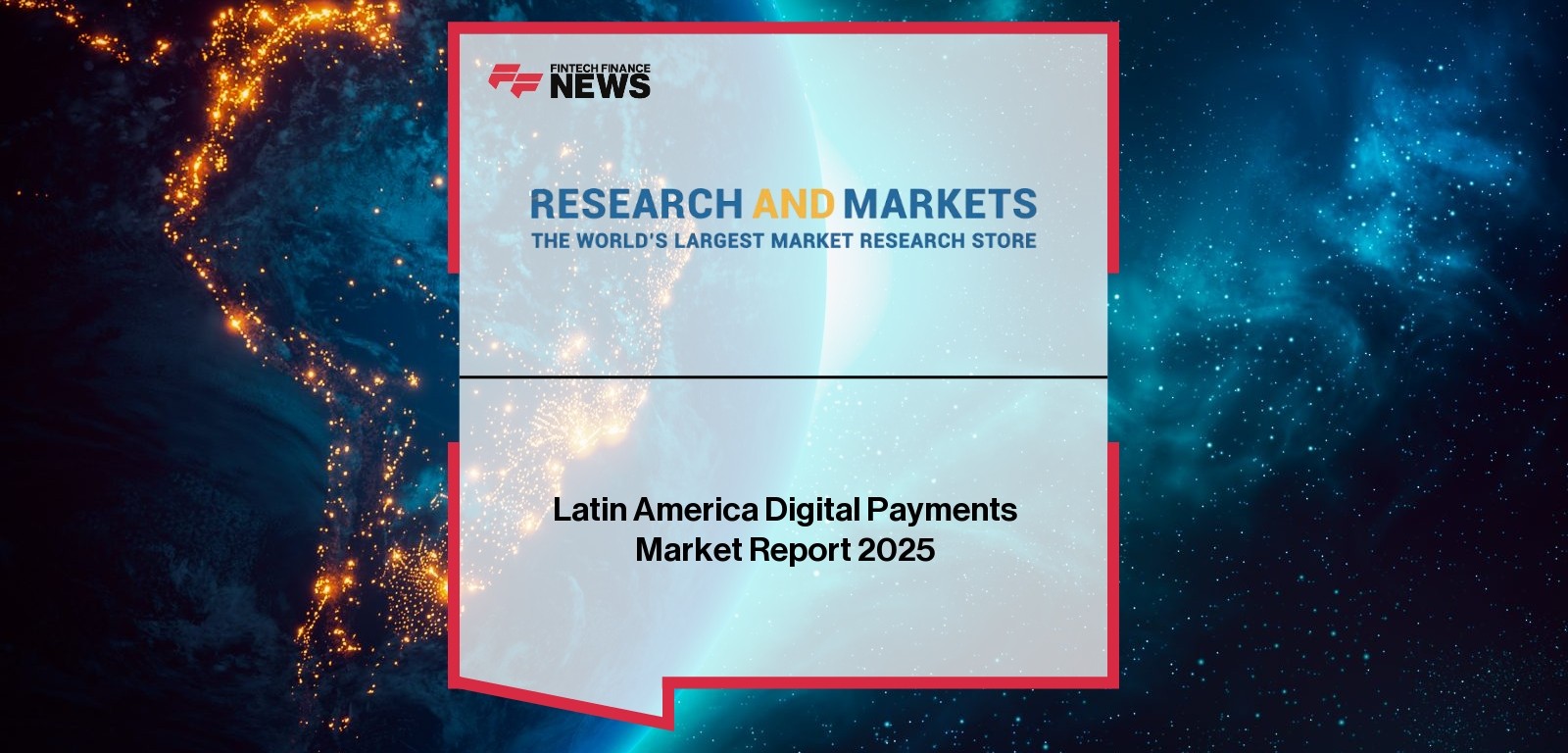 Latin America Digital Payments Market Report 2025