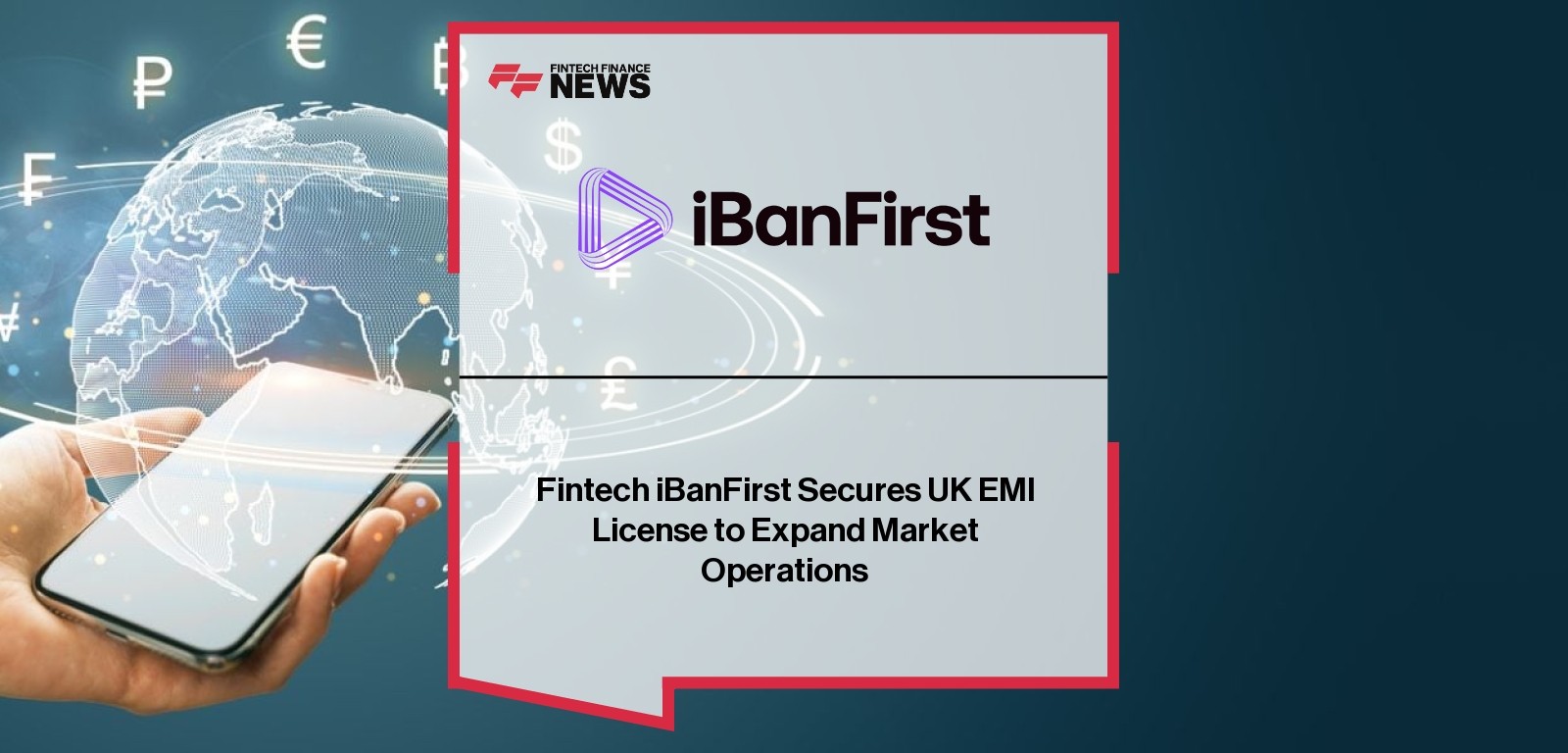 Fintech iBanFirst Secures UK EMI License to Expand Market Operations