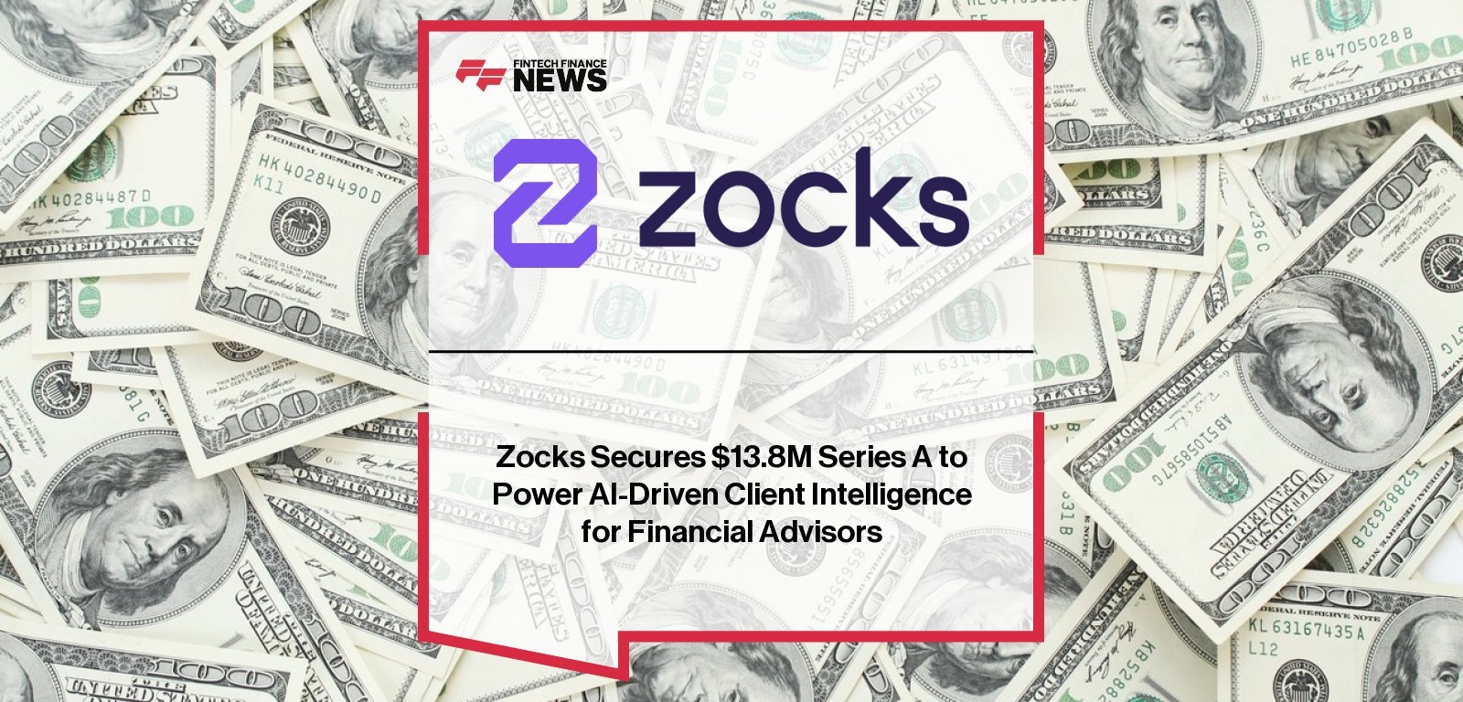 Zocks Secures $13.8M Series A to Power AI-Driven Client Intelligence for Financial Advisors