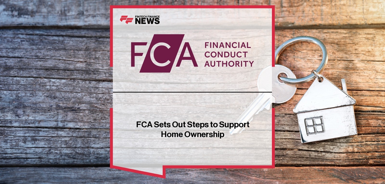 FCA Sets Out Steps to Support Home Ownership