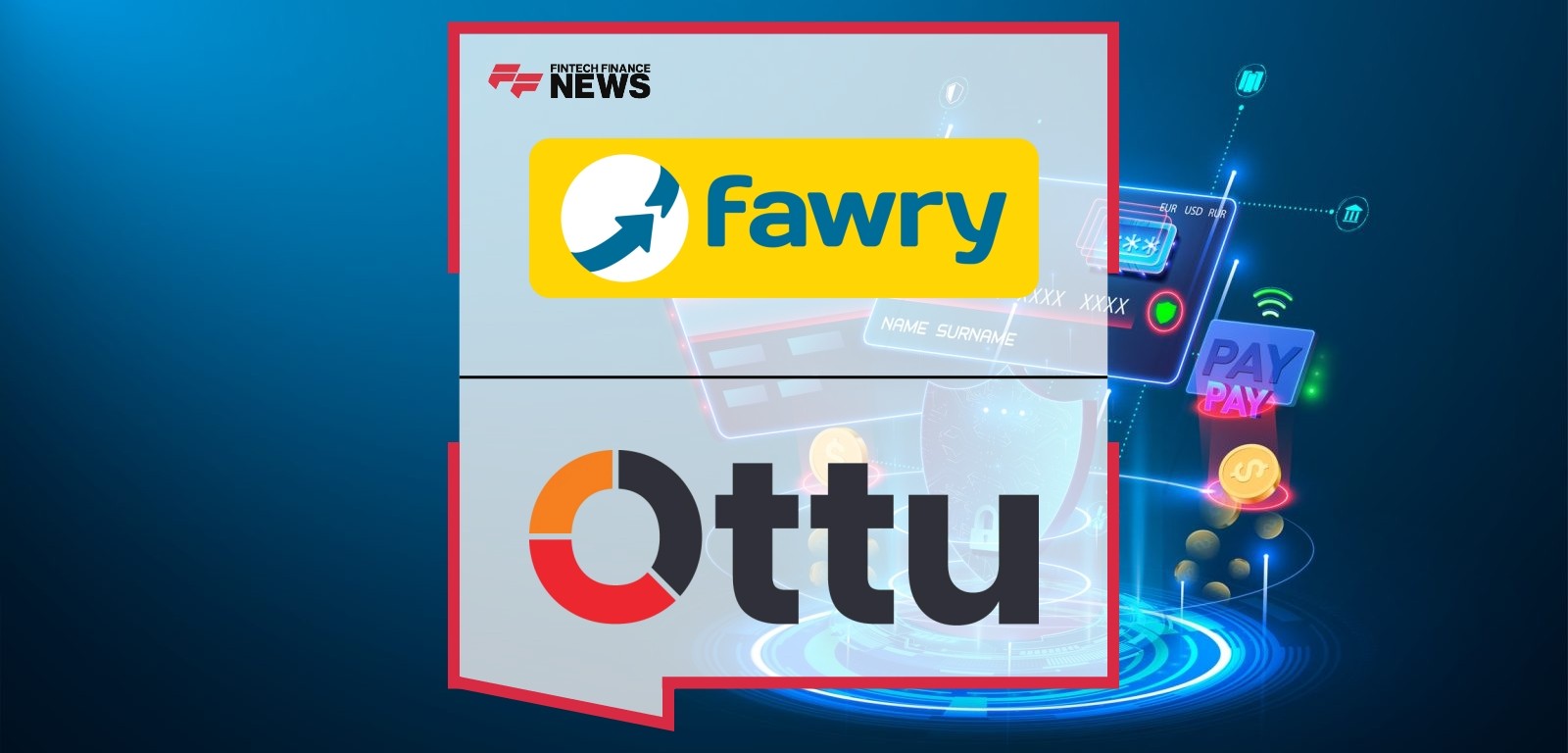 Ottu and Fawry Sign Strategic Collaboration Agreement to Drive Unprecedented Business Growth in Egypt