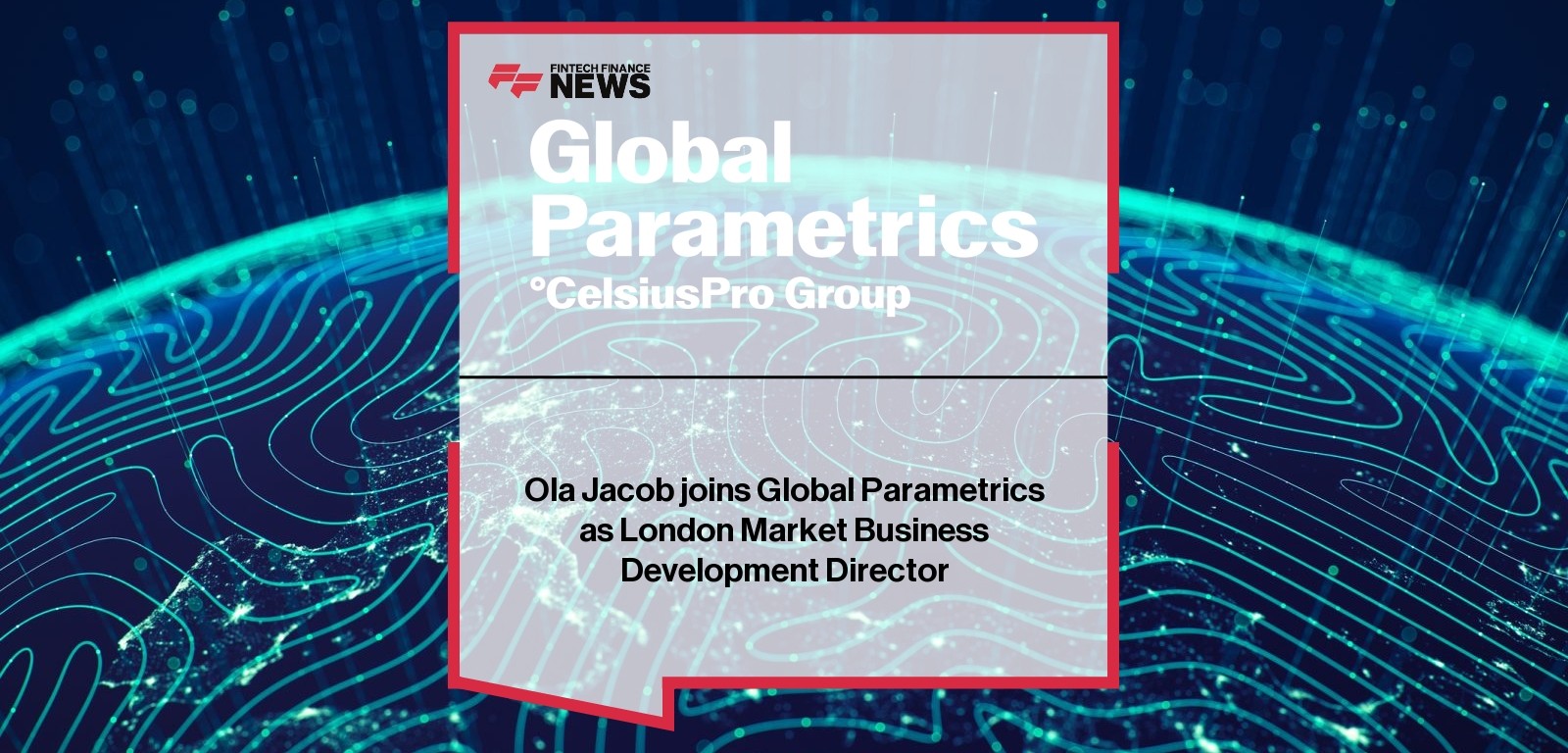 Ola Jacob joins Global Parametrics as London Market Business Development Director