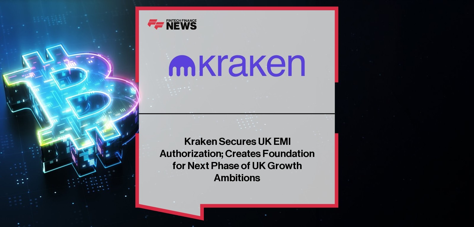 Kraken Secures UK EMI Authorization; Creates Foundation for Next Phase of UK Growth Ambitions