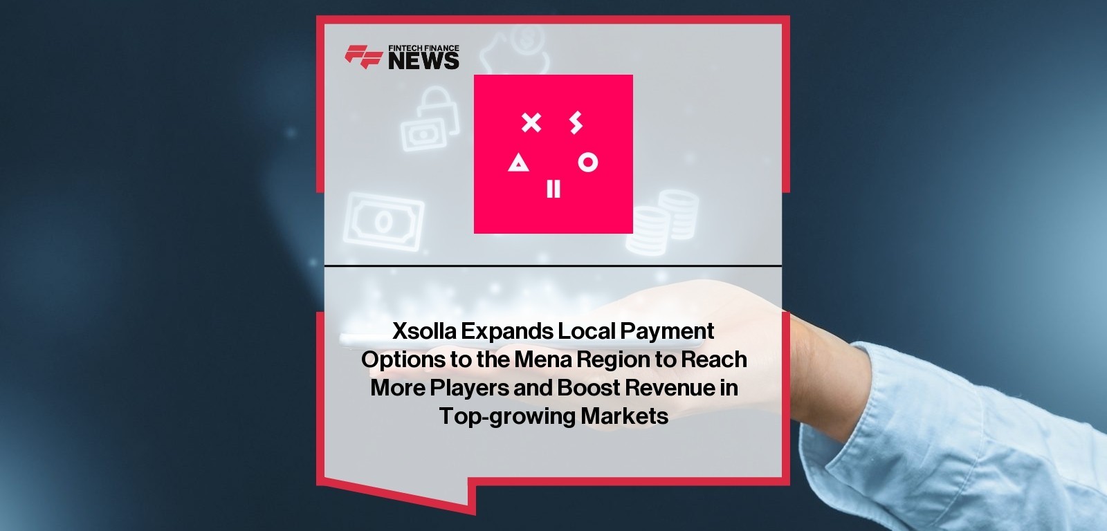 Xsolla Expands Local Payment Options to the Mena Region to Reach More Players and Boost Revenue in Top-growing Markets