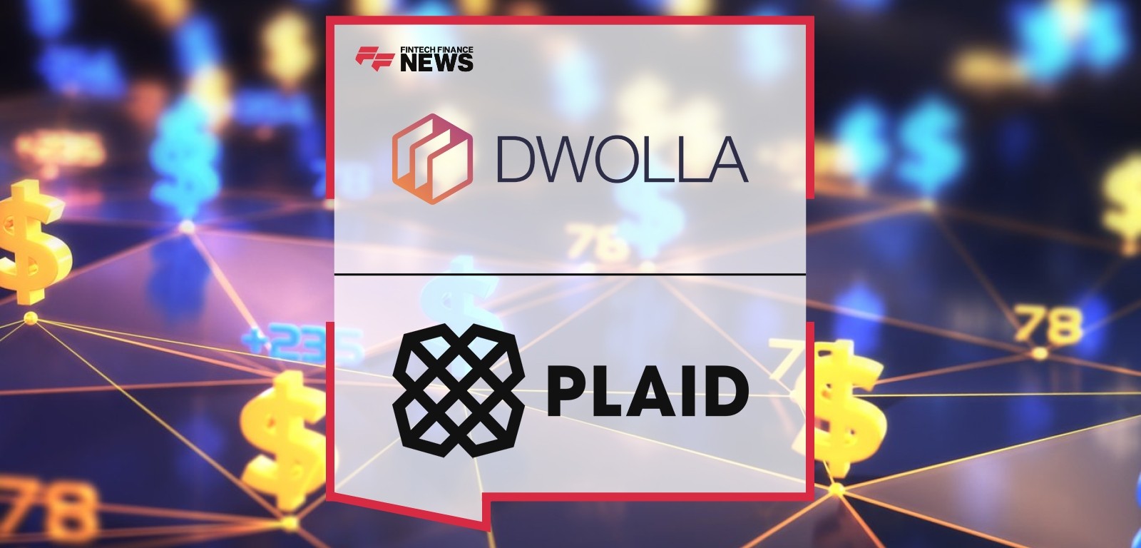 Dwolla and Plaid Expand Integration; Unified API Now Available to Enterprise Customers