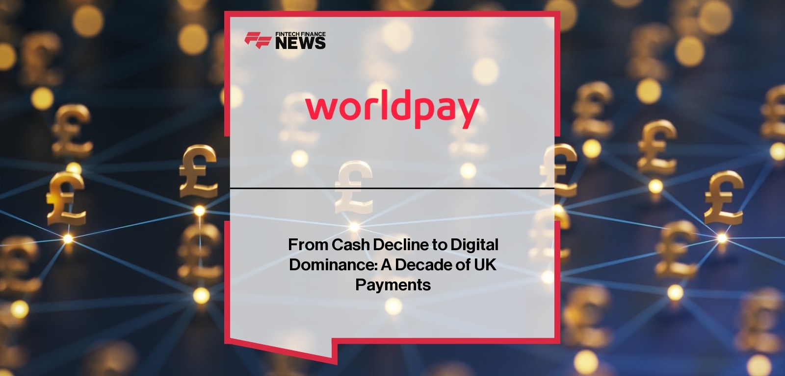 From Cash Decline to Digital Dominance: A Decade of UK Payments