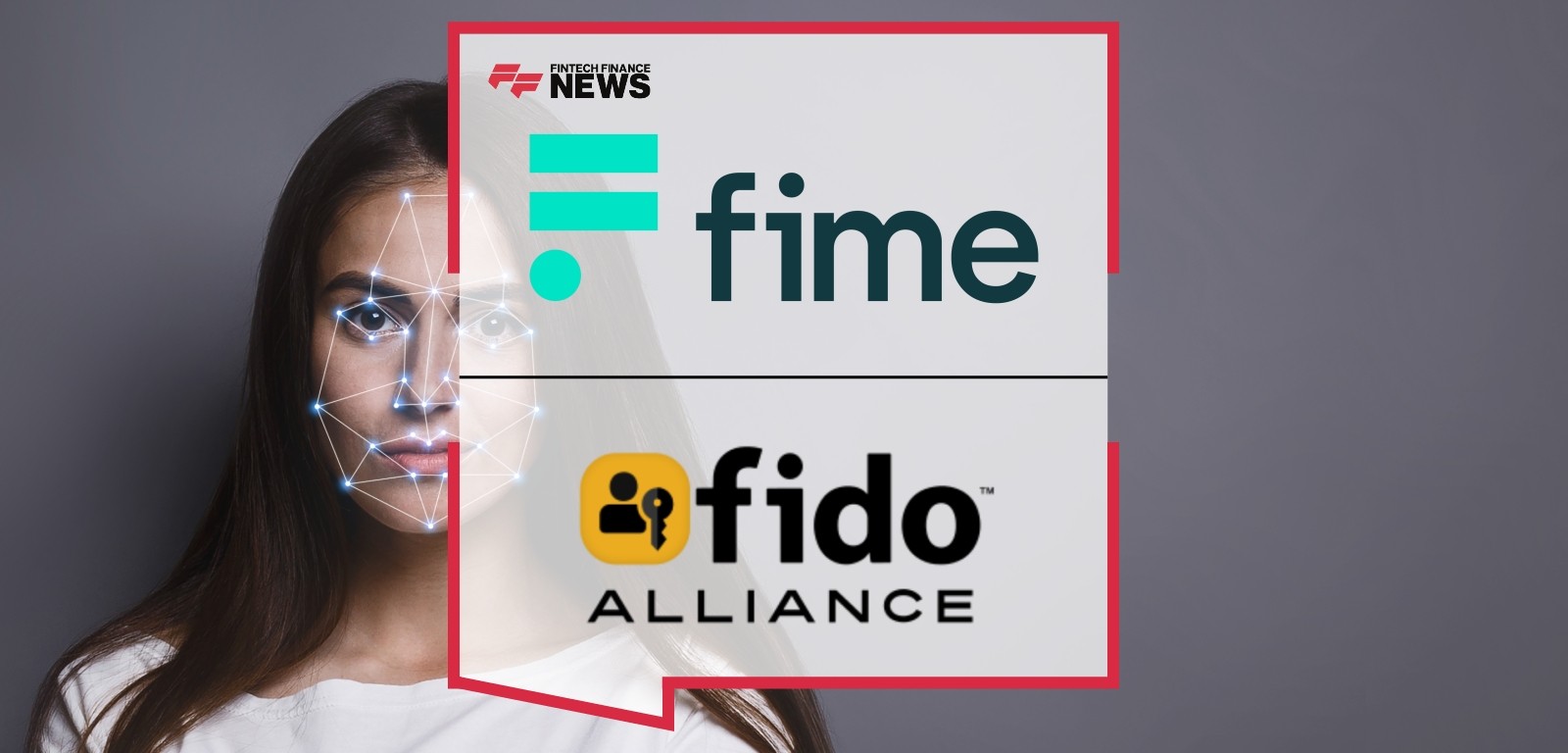 Fime Supports Fight Against Identity Fraud with FIDO ID Verification Accreditations