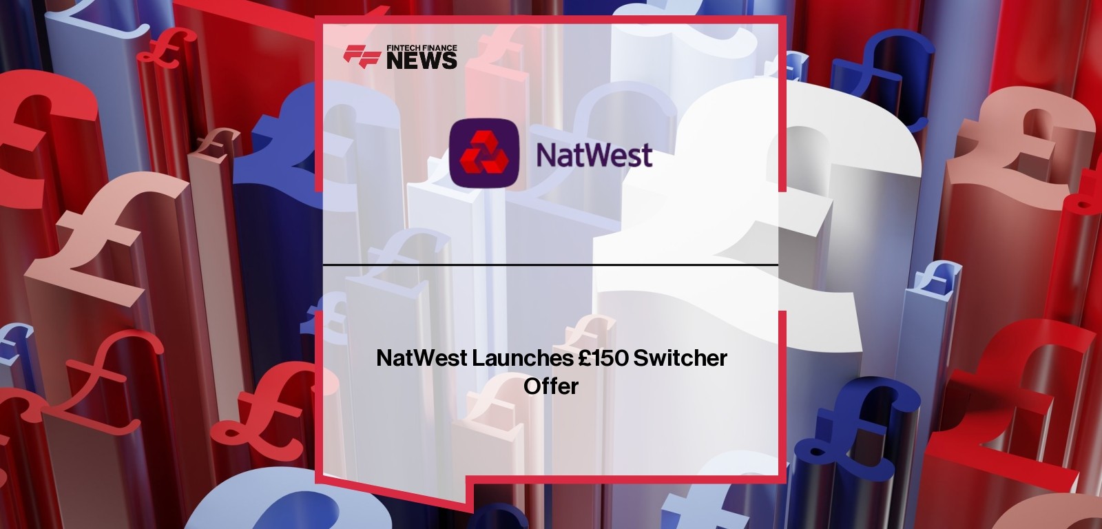 NatWest Launches £150 Switcher Offer
