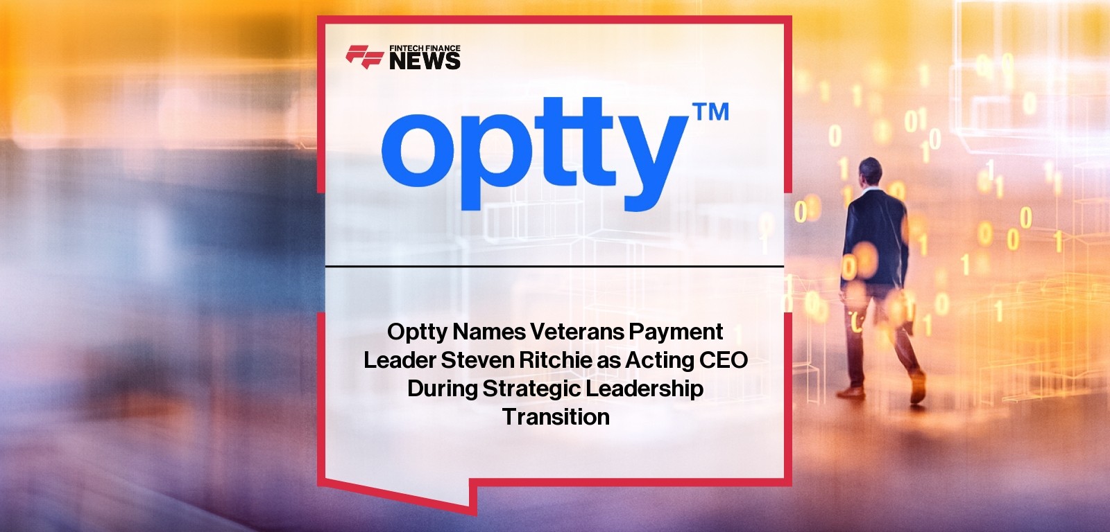 Optty Names Veterans Payment Leader Steven Ritchie as Acting CEO During Strategic Leadership Transition