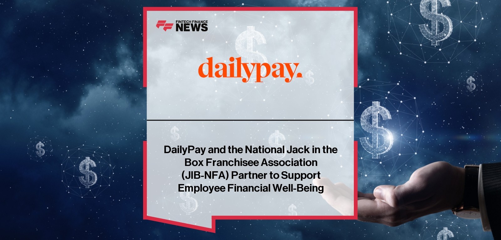 DailyPay and the National Jack in the Box Franchisee Association (JIB-NFA) Partner to Support Employee Financial Well-Being
