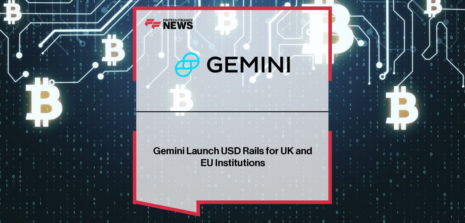 Gemini Launch USD Rails for UK and EU Institutions