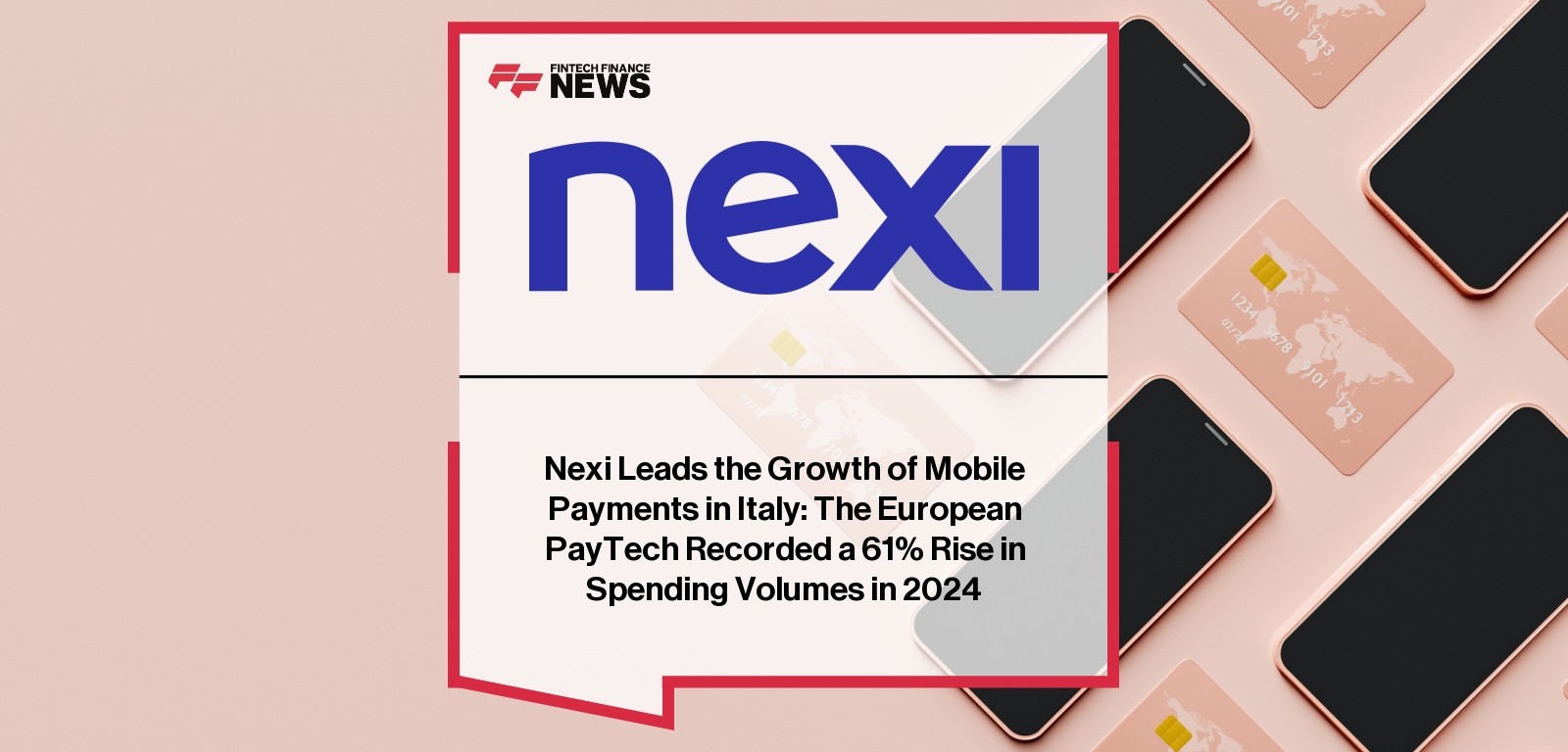 Nexi Leads the Growth of Mobile Payments in Italy: The European PayTech Recorded a 61% Rise in Spending Volumes in 2024