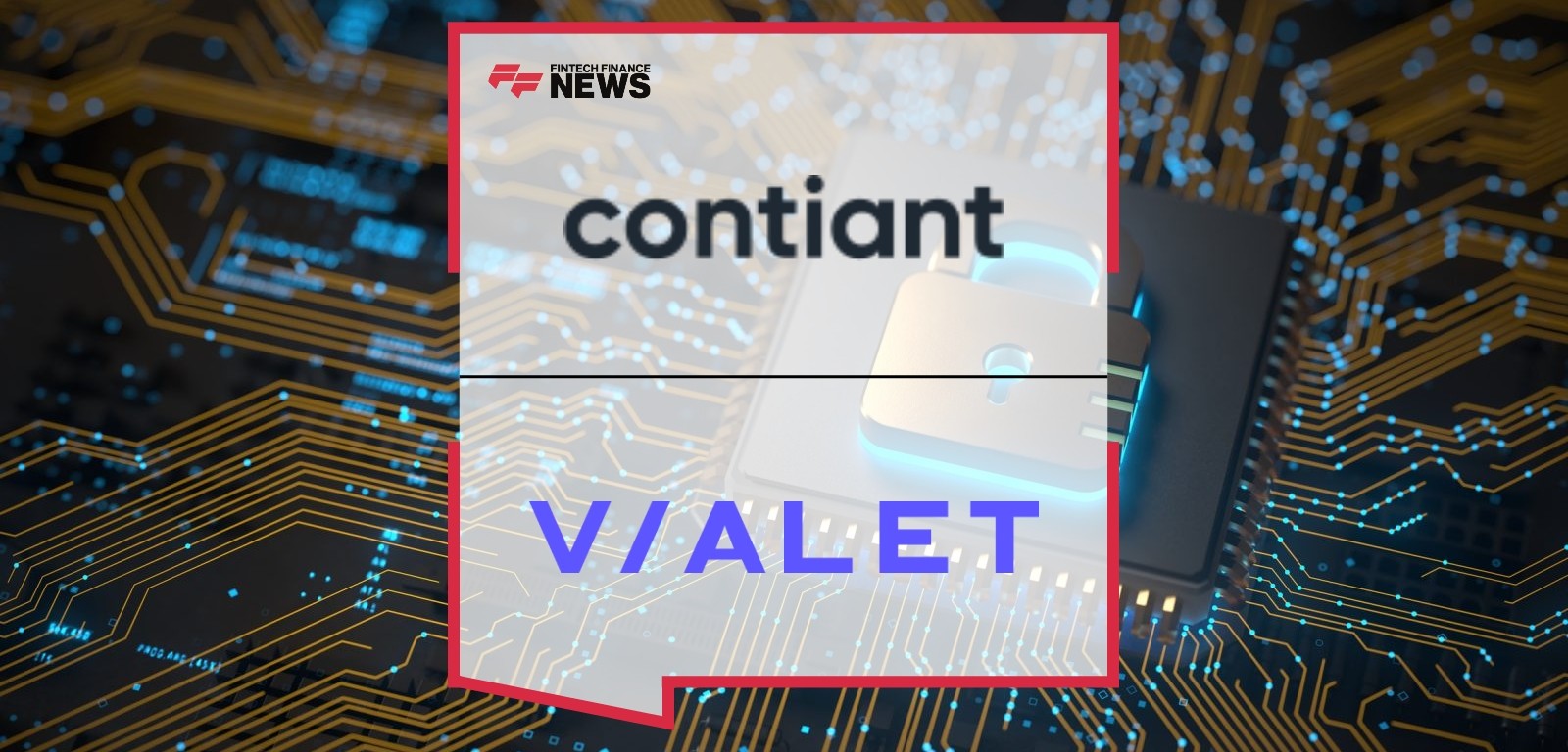 Contiant Joins Forces With Vialet: Breaking Barriers in Payments