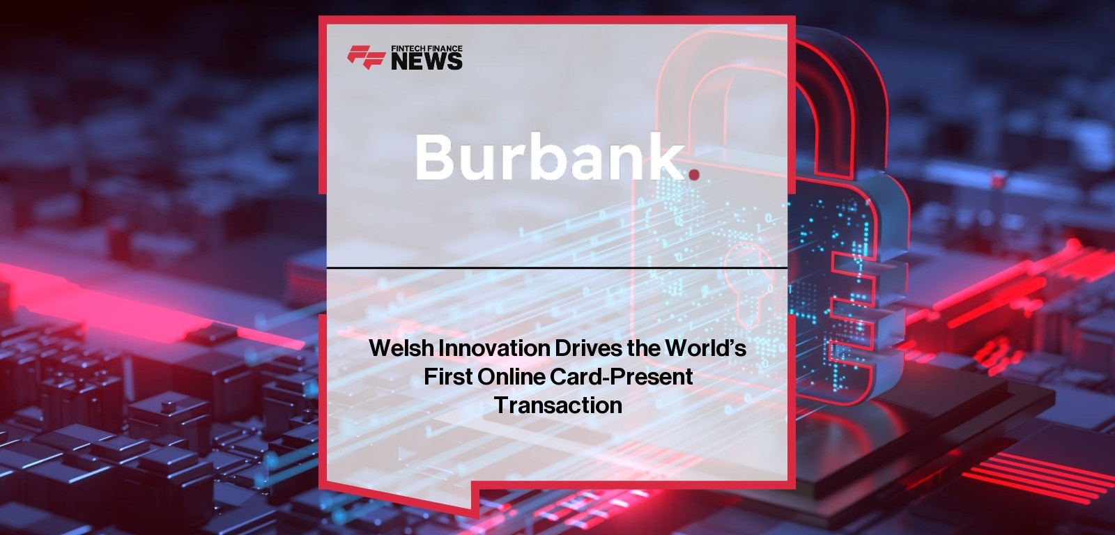 Welsh Innovation Drives the World’s First Online Card-Present Transaction