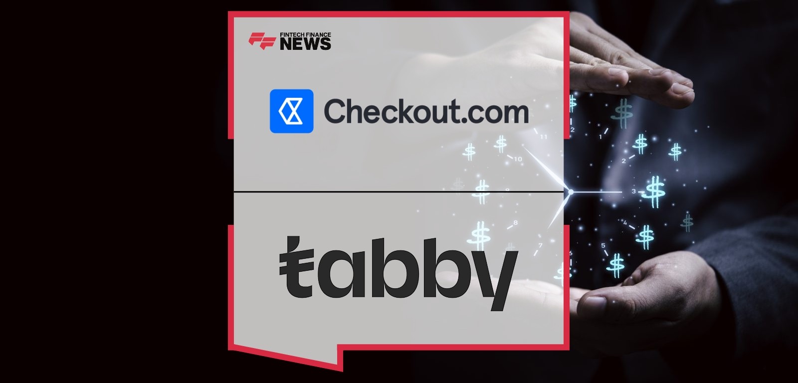 Checkout.com and Tabby Partner to Expand BNPL Solutions for Retailers in the UAE and Saudi Arabia