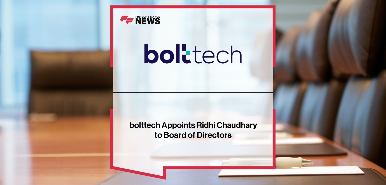 bolttech Appoints Ridhi Chaudhary to Board of Directors