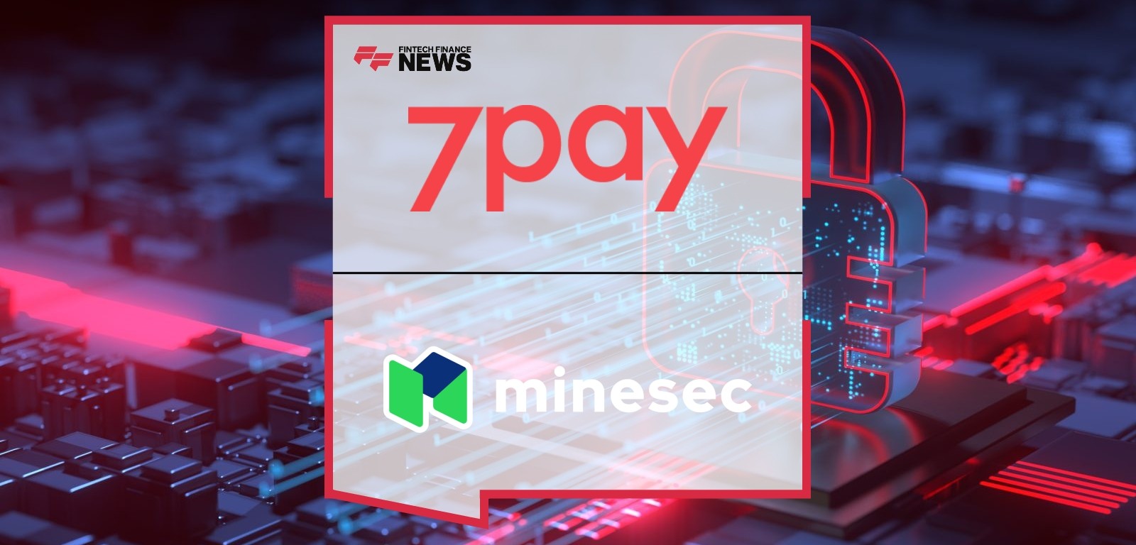 7Pay Chooses MineSec to Power Next-Generation SoftPOS