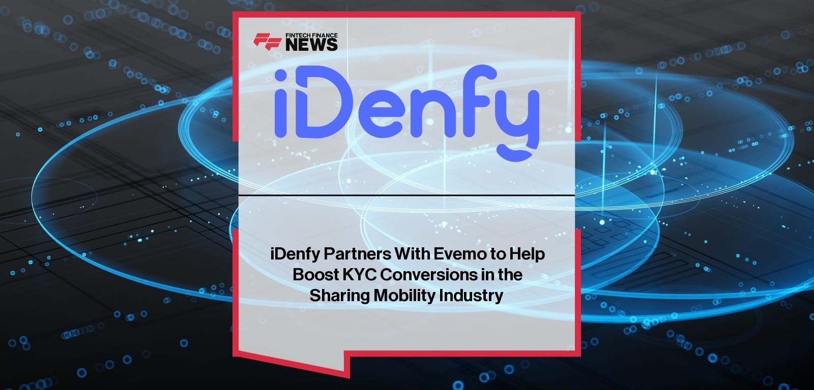 iDenfy Partners With Evemo to Help Boost KYC Conversions in the Sharing Mobility Industry