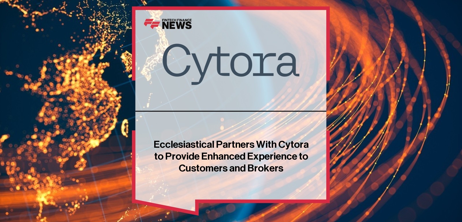 Ecclesiastical Partners With Cytora to Provide Enhanced Experience to Customers and Brokers