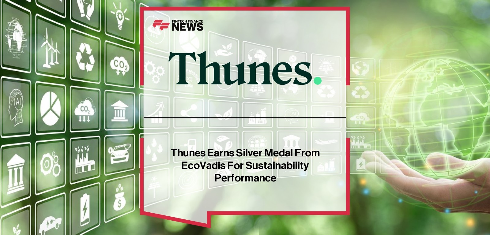 Thunes Earns Silver Medal From EcoVadis For Sustainability Performance