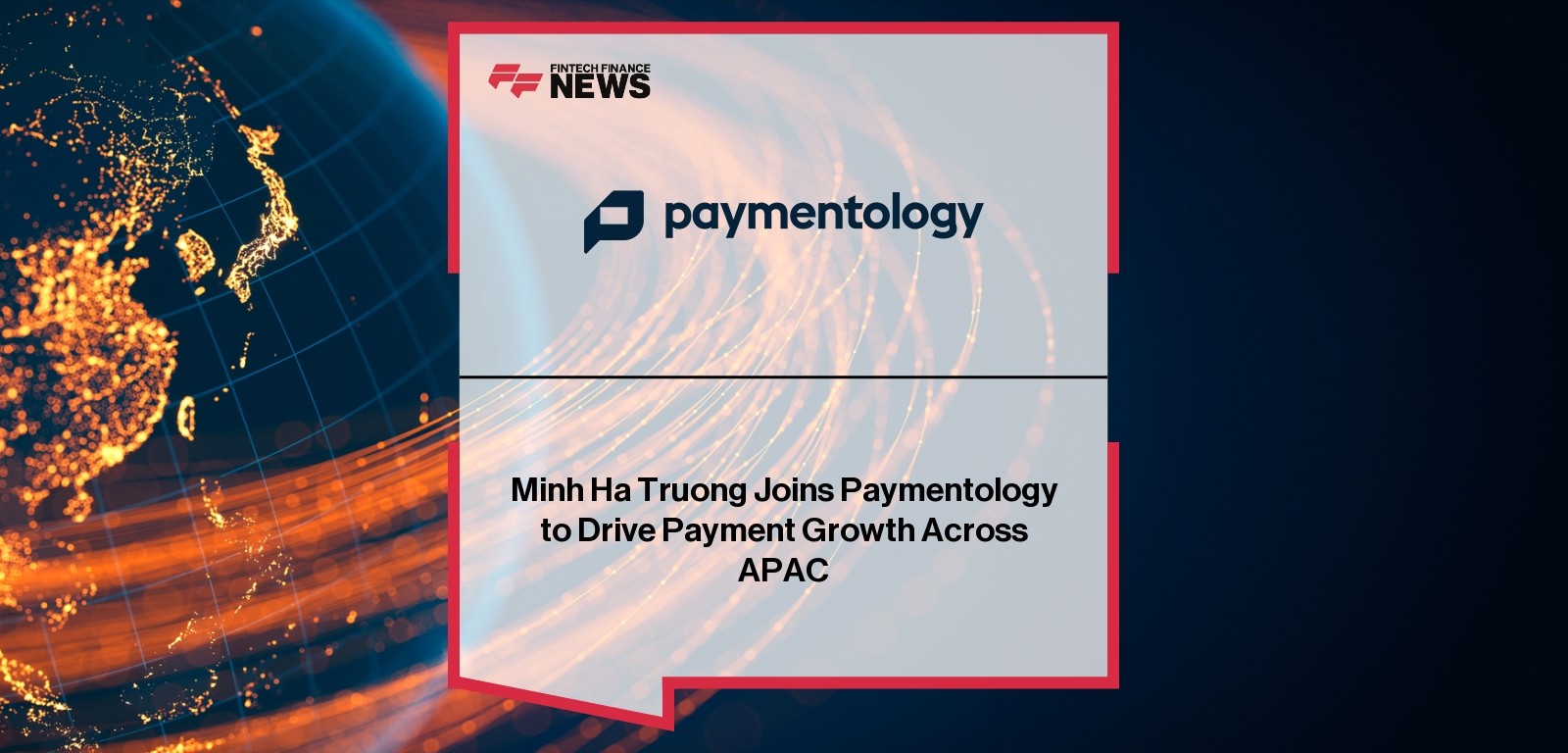 Minh Ha Truong Joins Paymentology to Drive Payment Growth Across APAC