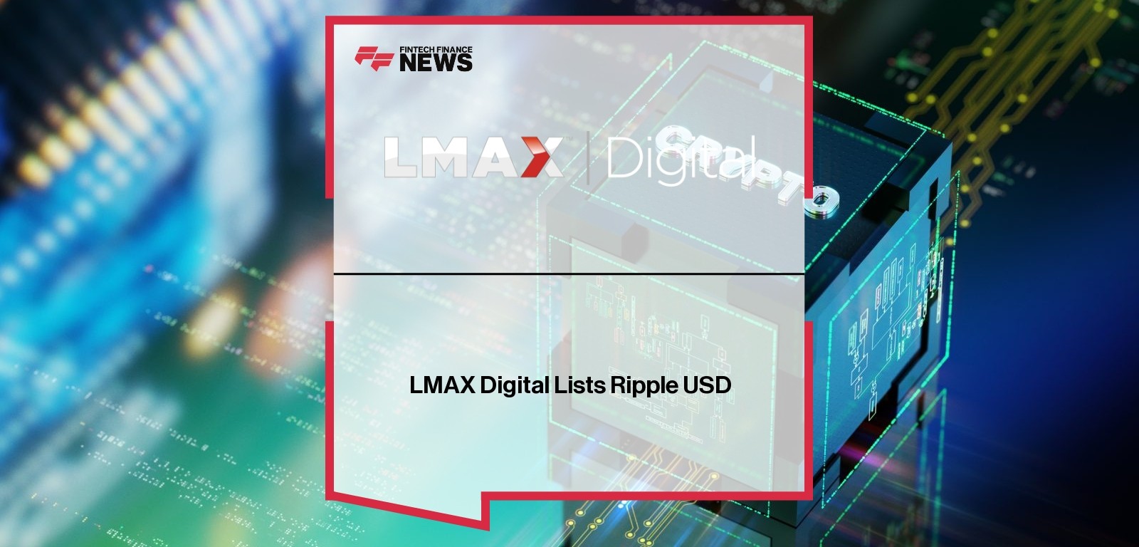 LMAX Digital Lists Ripple USD
