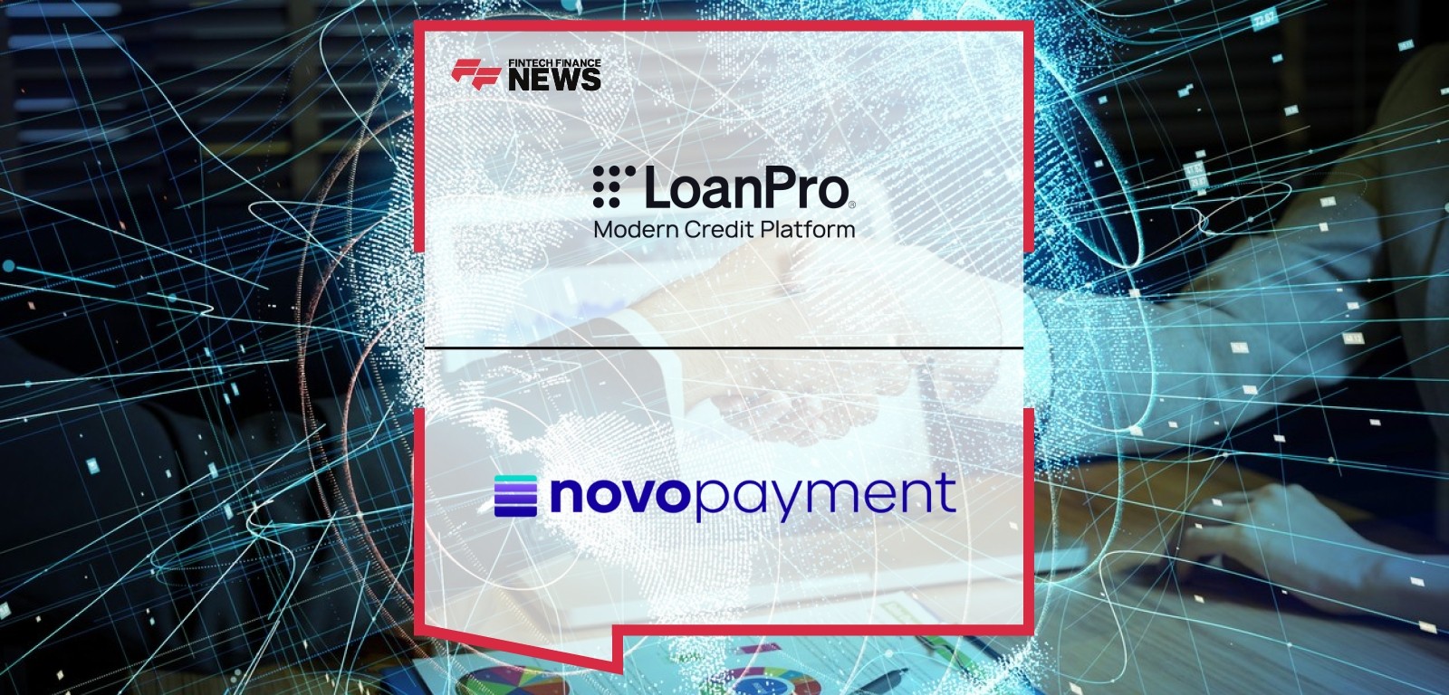 LoanPro and NovoPayment Partner to Expand Access to Credit in Latin America